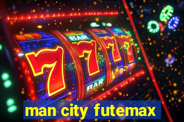 man city futemax